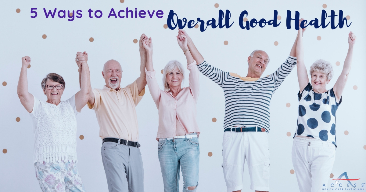 5 Ways To Achieve Overall Good Health 
