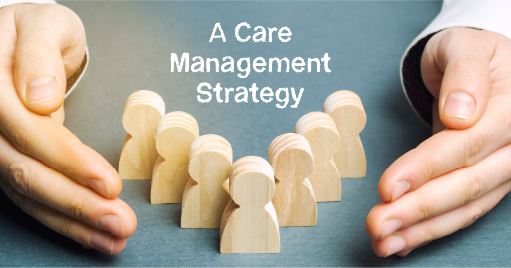 A Care Management Strategy 
