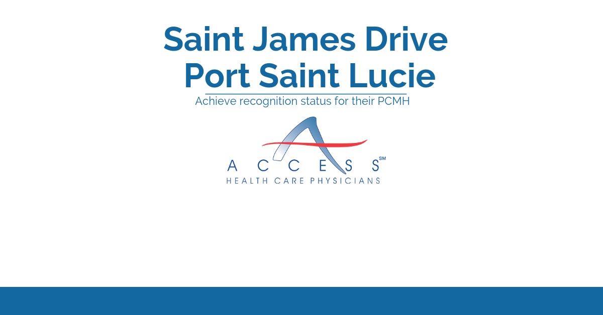 Access Health Care Physicians, LLC's Location on St. James Drive Receives Recognition Status for Their PCMH