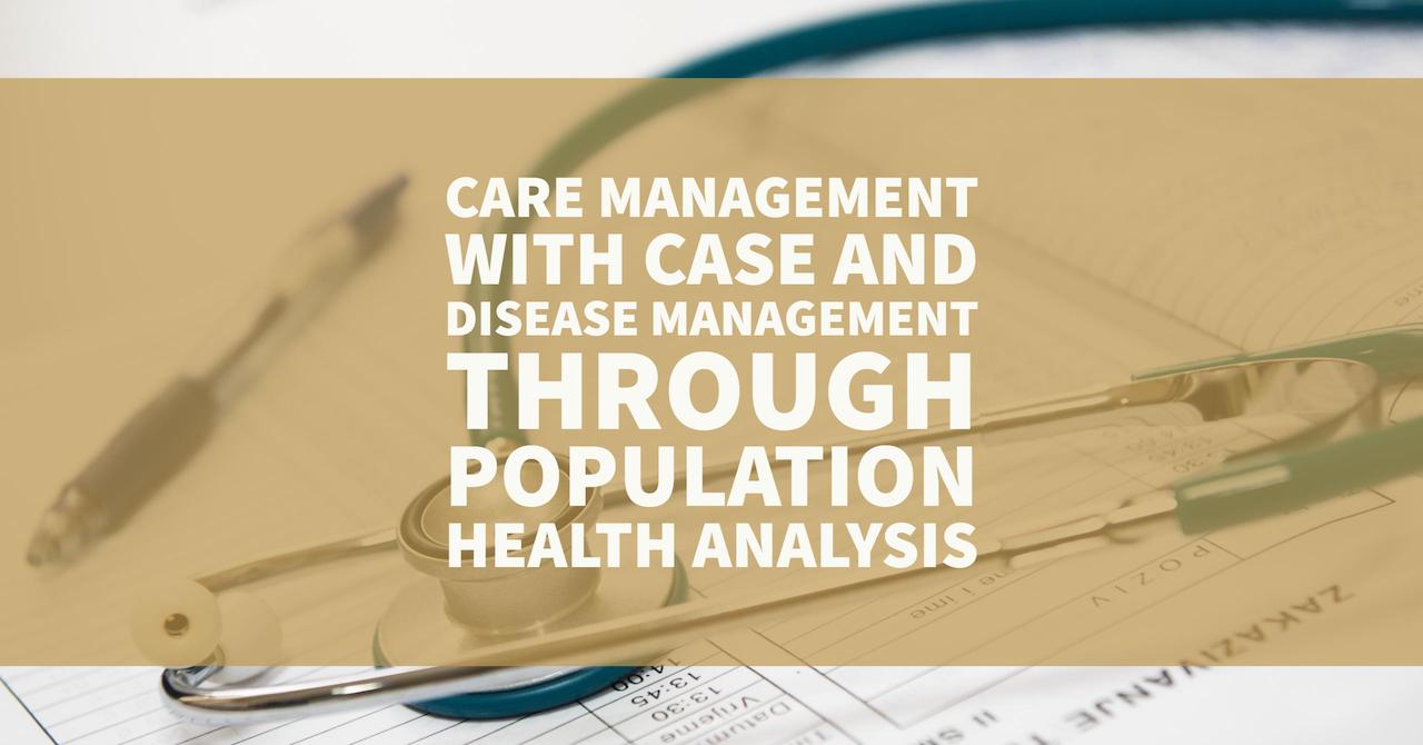 Care Management With Case And Disease Management
