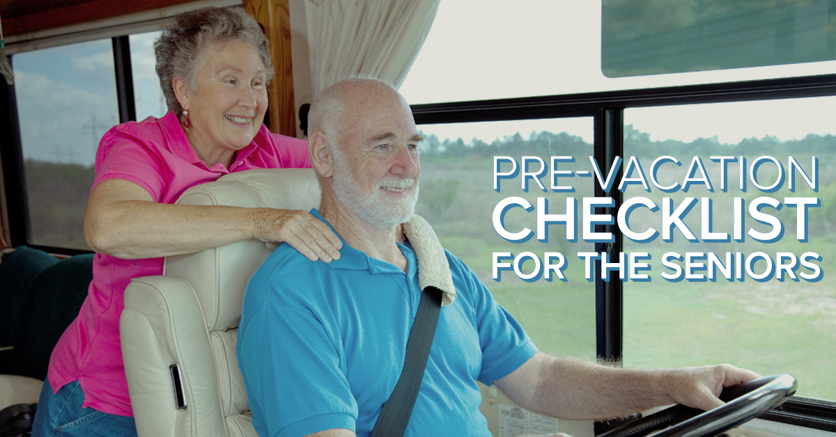 Pre Vacation Checklist For The Seniors 
