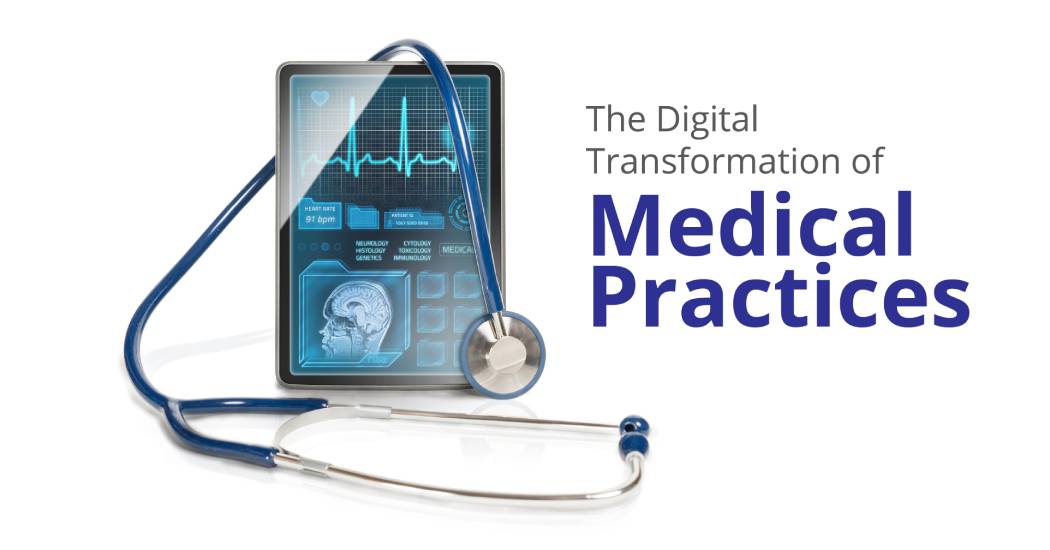 The Digital Transformation Of Medical Practices 