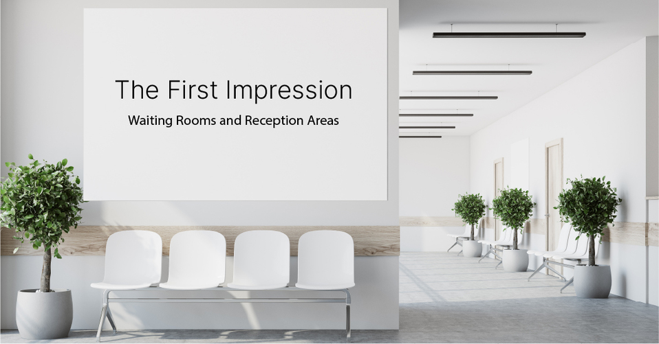 The First Impression Waiting Rooms And Reception Areas 