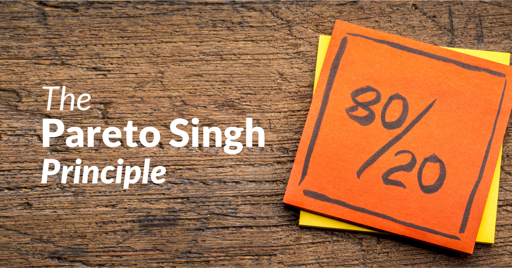 The Pareto Singh Principle
